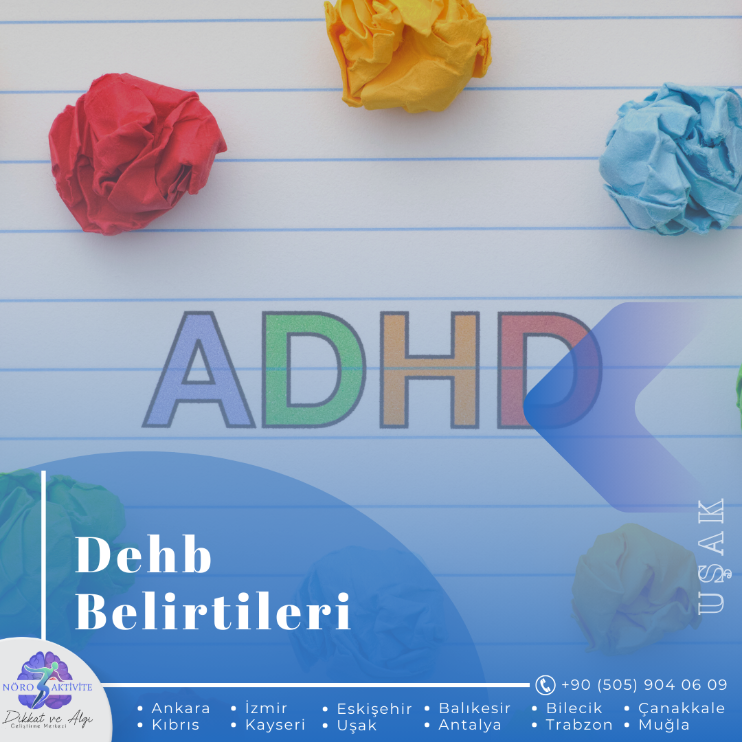Dehb Belirtileri Neler?
